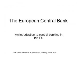 The European Central Bank An introduction to central