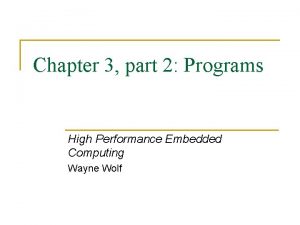 Chapter 3 part 2 Programs High Performance Embedded