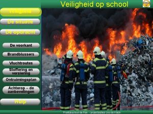 Veiligheid op school De situatie De opdracht De