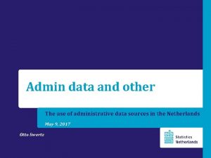 Admin data and other The use of administrative