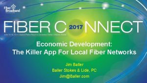 Economic Development The Killer App For Local Fiber