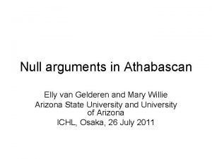 Null arguments in Athabascan Elly van Gelderen and