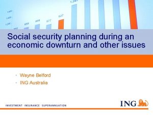 Social security planning during an economic downturn and