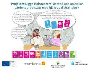Projektet Digga Hlsocentral r med och utvecklar vrdens