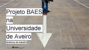 Projeto BAES na Universidade de Aveiro dinmica de