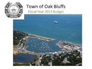 Town of Oak Bluffs Fiscal Year 2013 Budget
