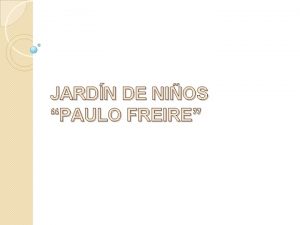 JARDN DE NIOS PAULO FREIRE INICIATIVA PEDAGGICA TITULO