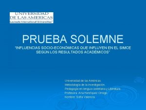 PRUEBA SOLEMNE INFLUENCIAS SOCIOECONMICAS QUE INFLUYEN EN EL