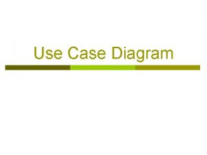 Use Case Diagram Agenda Konsep Pemodelan Use Case