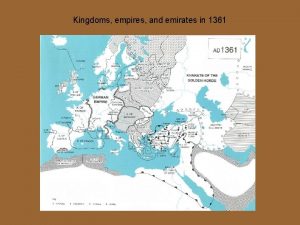 Kingdoms empires and emirates in 1361 Pilgrimage as