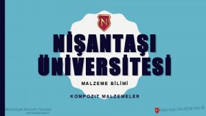 NANTAI NVERSTES MALZEME BLM KOMPOZIT MALZEMELER Mhendislik Mimarlk