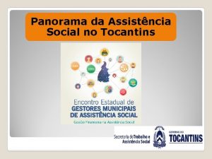 Panorama da Assistncia Social no Tocantins COMPOSIO PORTE