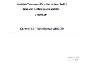Hospital de Transplantes Euryclides de Jesus Zerbini Simpsio