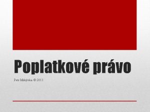 Poplatkov prvo Petr Mrkvka 2011 Soubor finannprvnch norem