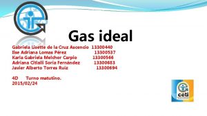 Gas ideal Gabriela Lisette de la Cruz Ascencio