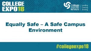 Equally Safe A Safe Campus Environment Equally Safe