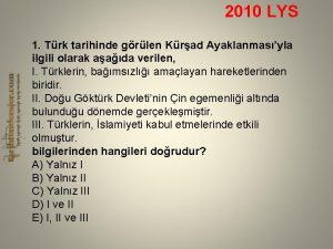 2010 LYS 1 Trk tarihinde grlen Krad Ayaklanmasyla