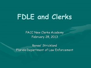 FDLE and Clerks FACC New Clerks Academy February