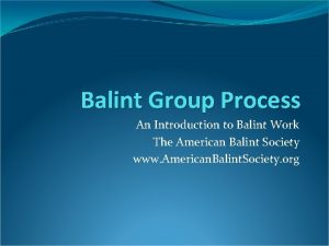 Balint Group Process An Introduction to Balint Work