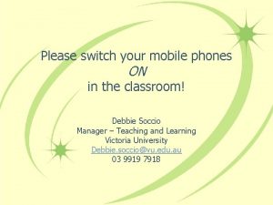 Please switch your mobile phones ON in the