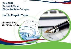 Tax 3702 Tutorial Class Bloemfontein Campus Unit 9