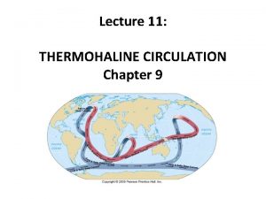 Lecture 11 THERMOHALINE CIRCULATION Chapter 9 DEEP OCEAN