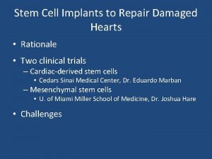 Stem Cell Implants to Repair Damaged Hearts Rationale
