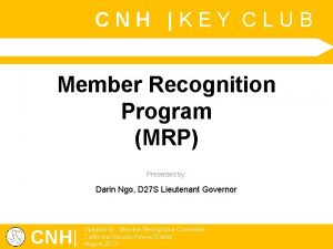 CNH KEY CLUB Member Recognition Program MRP Presented