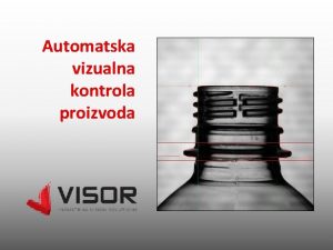 Automatska vizualna kontrola proizvoda Machine vision Strojni vid