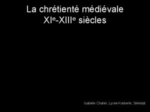 La chrtient mdivale XIeXIIIe sicles Isabelle Chalier Lyce