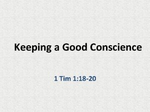 Keeping a Good Conscience 1 Tim 1 18