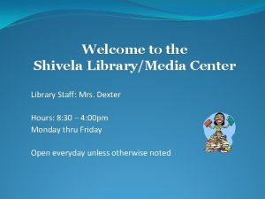Welcome to the Shivela LibraryMedia Center Library Staff