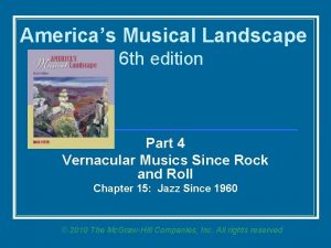 Americas Musical Landscape 6 th edition Part 4