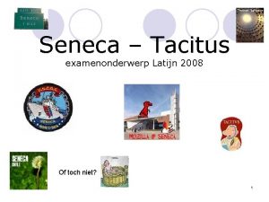 Seneca Tacitus examenonderwerp Latijn 2008 Of toch niet