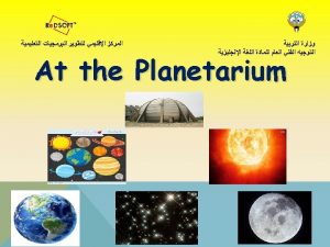 planetarium round The planetarium is round Earth planets