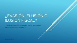 EVASIN ELUSIN O ILUSIN FISCAL Una reflexin sobre