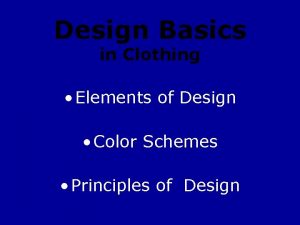 Design Basics in Clothing Elements of Design Color