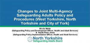 Changes to Joint MultiAgency Safeguarding Adults Policy and