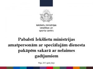 Pabalsti Ieklietu ministrijas amatpersonm ar specilajm dienesta pakpm