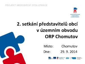 PROJEKT MEZIOBECN SPOLUPRCE 2 setkn pedstavitel obc v