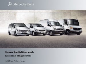 Mercedes Benz Dodvkov vozidla Ekonomika a Ekologie provozu