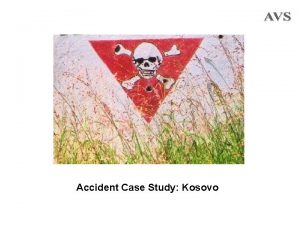 Accident Case Study Kosovo Background to the accident