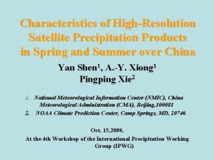 Characteristics of HighResolution Satellite Precipitation Products in Spring