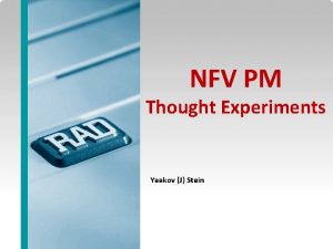 NFV PM Thought Experiments Yaakov J Stein NFV