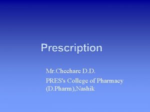 Mr Chechare D D PRESs College of Pharmacy