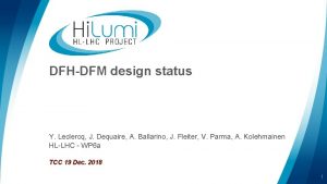 DFHDFM design status Y Leclercq J Dequaire A