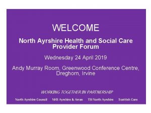 WELCOME North Ayrshire Health and Social Care Provider