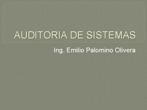 AUDITORIA DE SISTEMAS Ing Emilio Palomino Olivera COMO