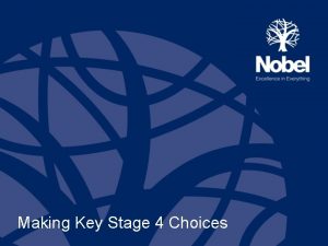 Making Key Stage 4 Choices Making Key Stage