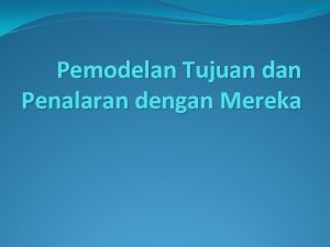 Pemodelan Tujuan dan Penalaran dengan Mereka Abstrak Konsep